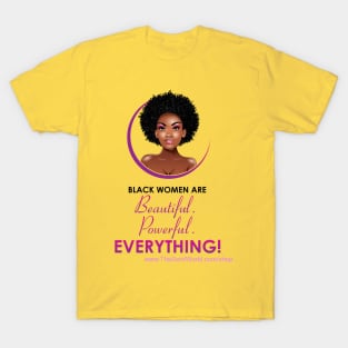 The Swirl World - Black Women are Beautiful. Powerful. EVERYTHING! T-Shirt